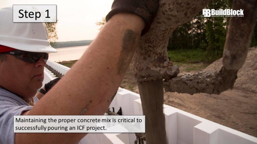 Step 1: Maintaining the proper concrete mix is critical to successfully pouring an ICF project.