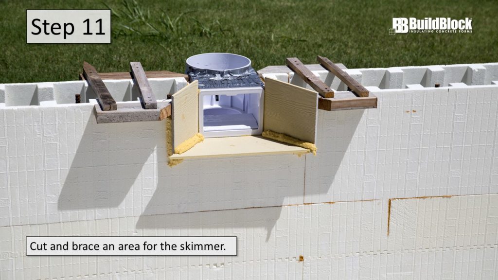 Step 11: Cut and brace an area for the skimmer.