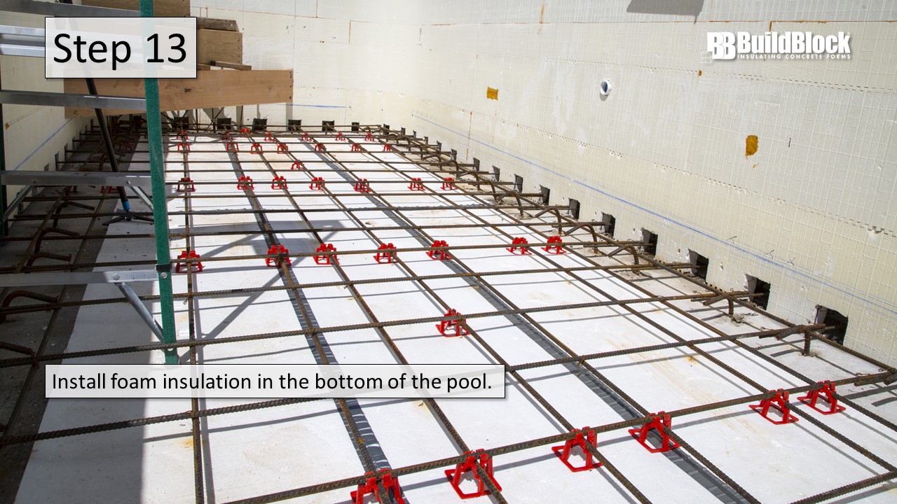 Step 13: Install foam insulation in the bottom of the pool.