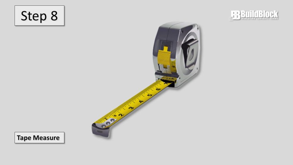 Step 8: Tape measure.