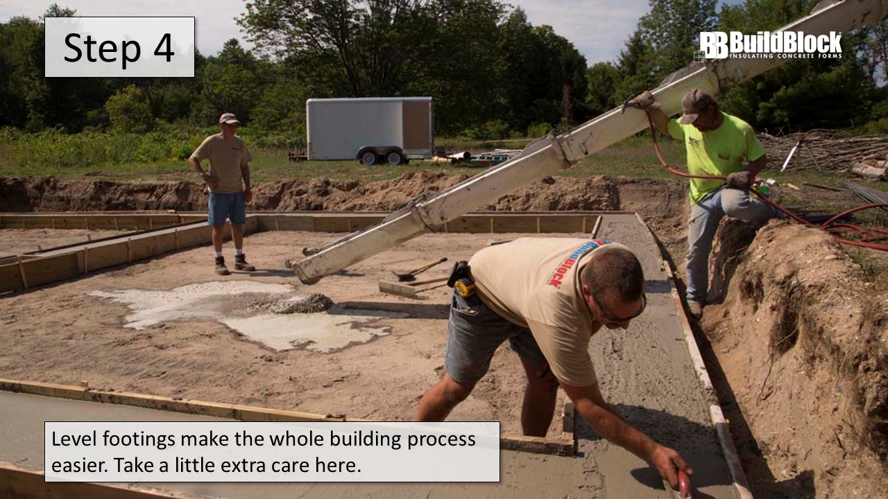 Step 4: Level footings makes the whole building process easier. Take extra care here.