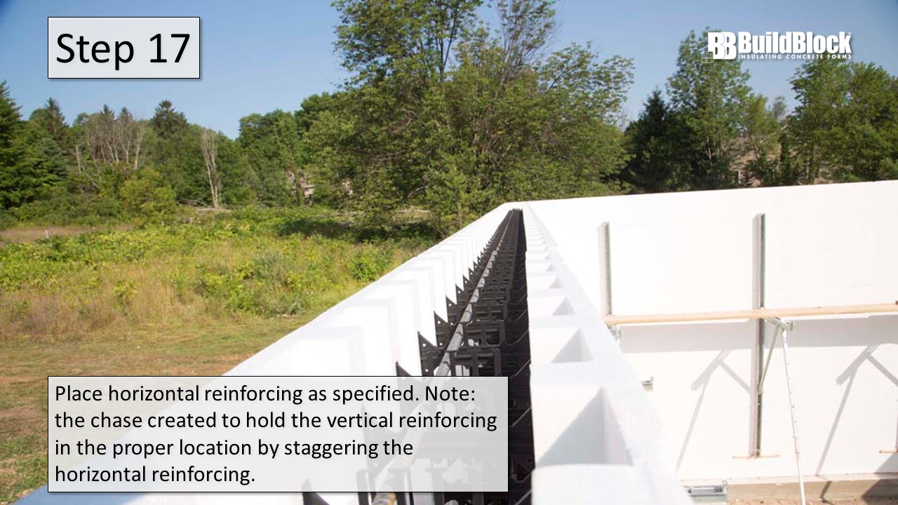 Step 17: Place horizontal reinforcing as specified. Note: the chase created to hold the vertical reinforcing in the proper location by staggering the horizontal reinforcing.